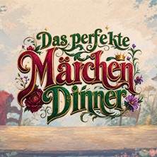 Bild: Märchen Dinner